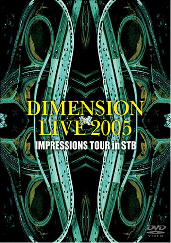 DIMENSION Live 2005 Impressions Tour In Stb