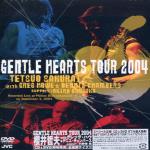 Gentle Hearts Tour 2004 Live