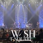 T-SQUARE HALL CONCERT TOUR 2022 「WISH」@なんばHatch